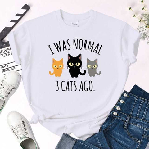 a white color women's cat t shirt with quote i was normal 3 cats ago that look so hilarious and it's best for cat moms