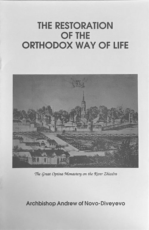 The Restorations of the Orthodox Way of Life - Archbishop Andrew of Novo-Diveyevo