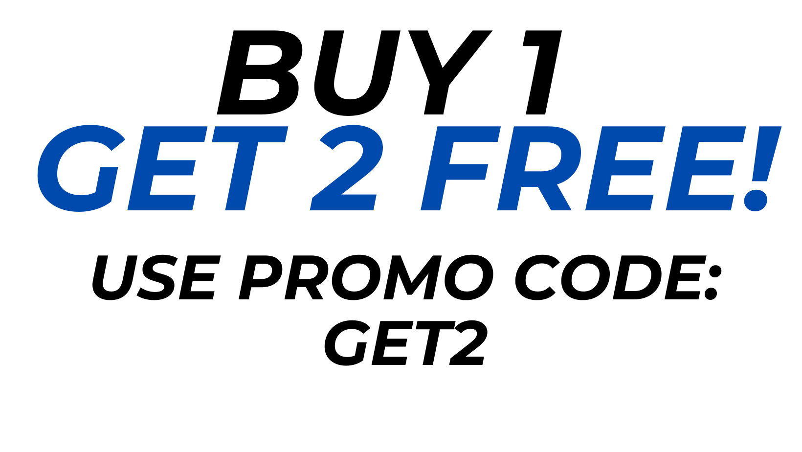 Buy 1 Get 2 FREE