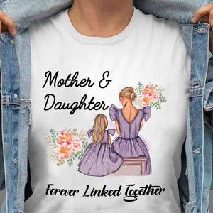 Mother & Daughters Forever Linked Together - T Shirt