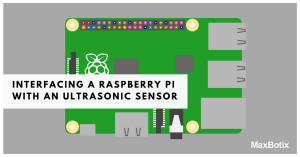 Interfacing a Raspberry Pi with an Ultrasonic Sensor