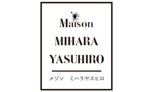 Maison MIHARA YASUHIRO(メゾン ミハラヤスヒロ)