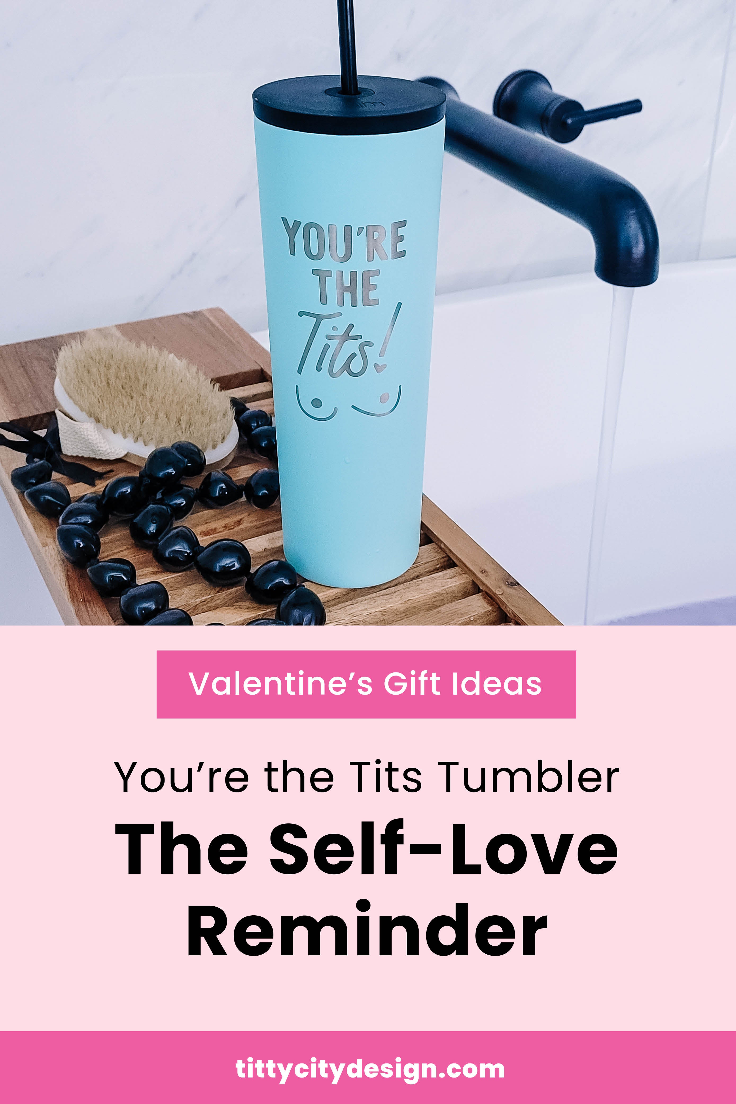 Valentines Gift Ideas - You're the Tits Water Bottle "The Self-love Reminder"