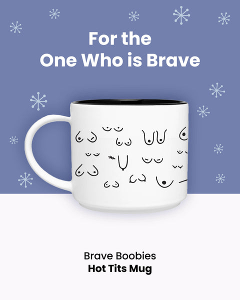 Brave Boobies Breast Cancer Mastectomy Boob Coffee Mug