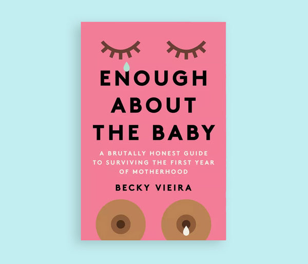 Enough About the Baby by Becky Vieira @thewittyotter