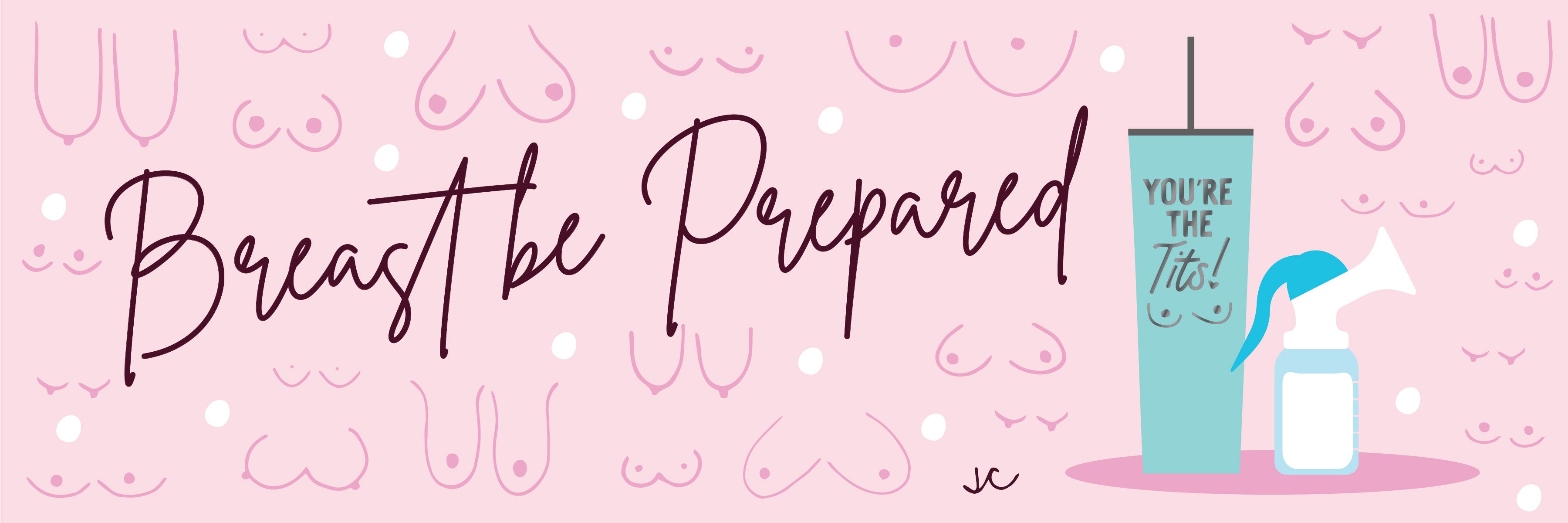 How to Prepare for Postpartum and Why it’s important - Titty City Design - Breast be Prepared - You're the Tits-full
