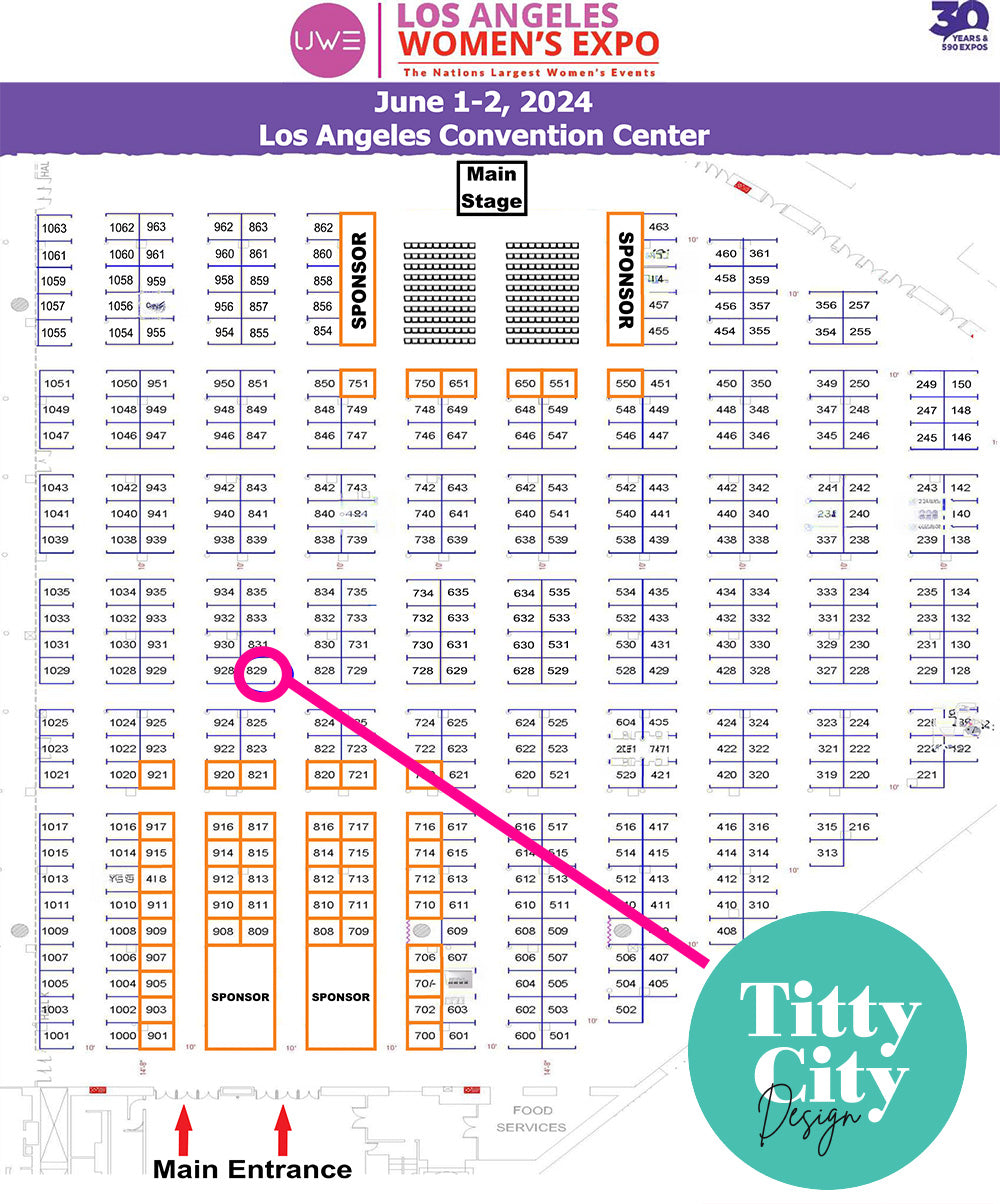 LA Women's Expo Convention Center Map Jun 1-2, 2024 Booth #829 Titty City Design