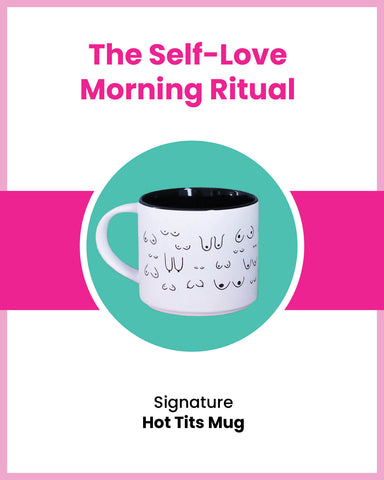 The Self-Love Morning Ritual - Best-selling Boobie Mug