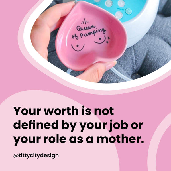 Queen of Pumping - Breast Pump and Dish with New Mom Quote: You're worth is not defined by your job or role as a mother