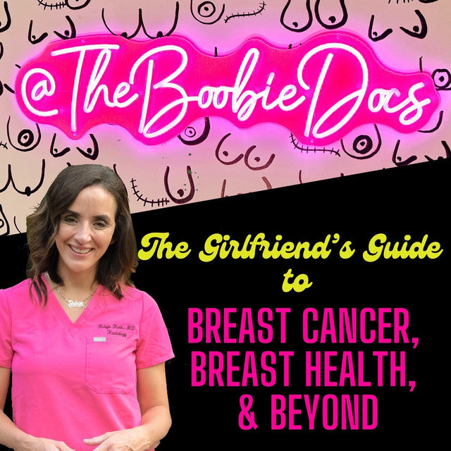 TheBoobieDocs The Girlfriend's Guide to Breast Cancer, Breast Health, and Beyond