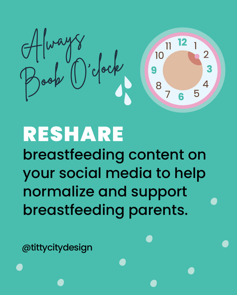 World Breastfeeding Week - 4 - Titty City Design - 8 Ways to Celebrate - Reshare - Gifts for new moms - Always Boob Oclock
