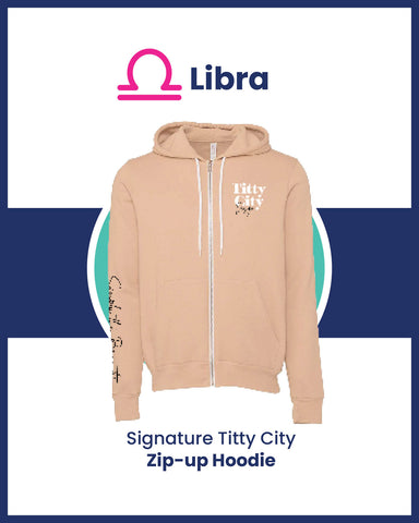 Zodiac Holiday Gift for Libra Signature Titty City Zip Up Hoodie
