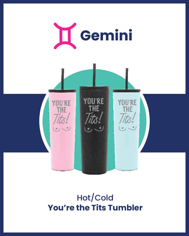 Zodiac Holiday Gift for Gemini You're the Tits Hot and Cold 28 oz tumbler water bottle