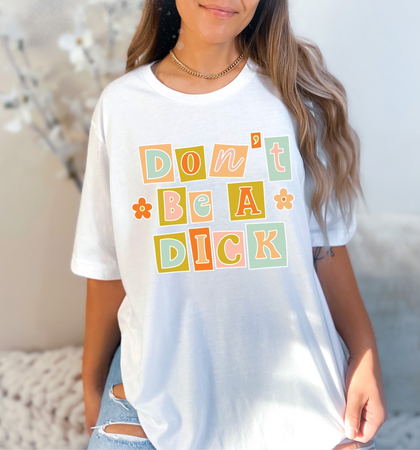 Don’t Be A Dick Tee