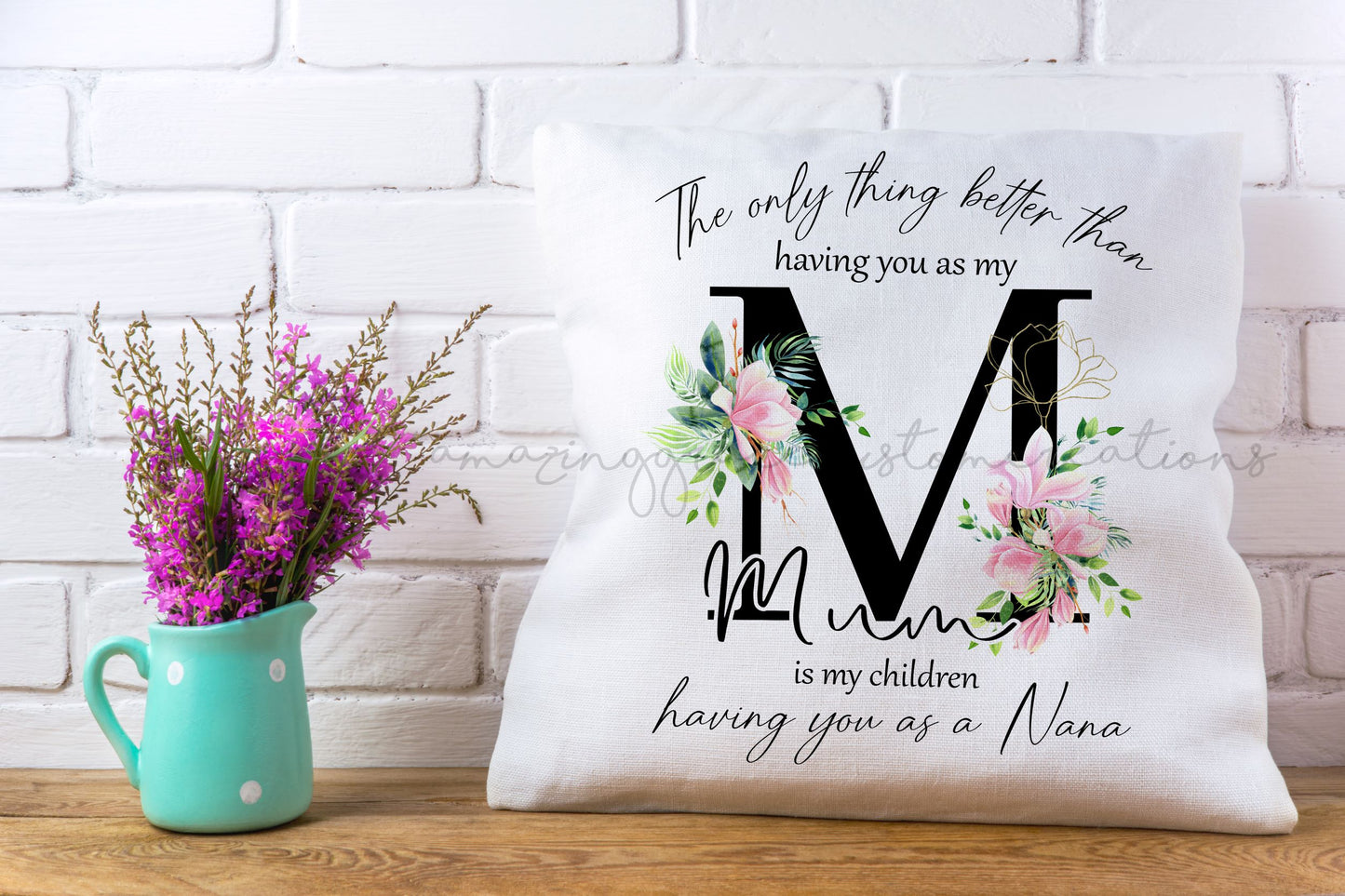 Mothers Day design printed cushion - The only thing better than having you as a Mum