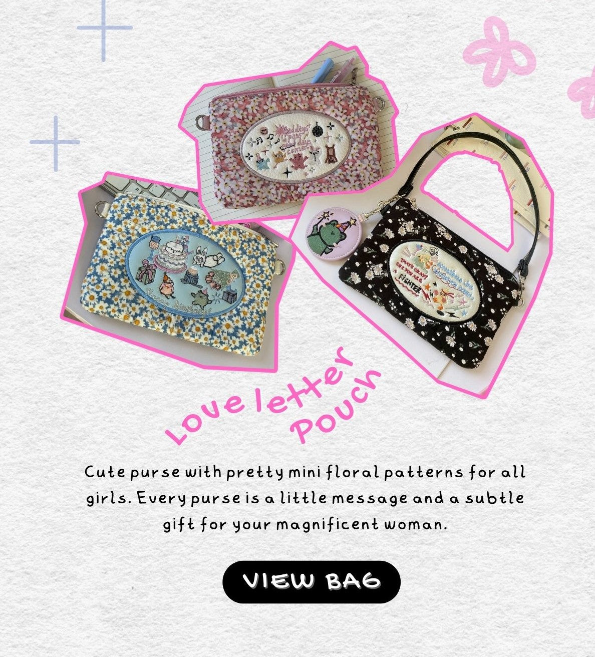 Love Letter Purse Cute purse with pretty mini floral patterns for all girls. Every purse is a little message and a subtle gift for your magnificent woman.