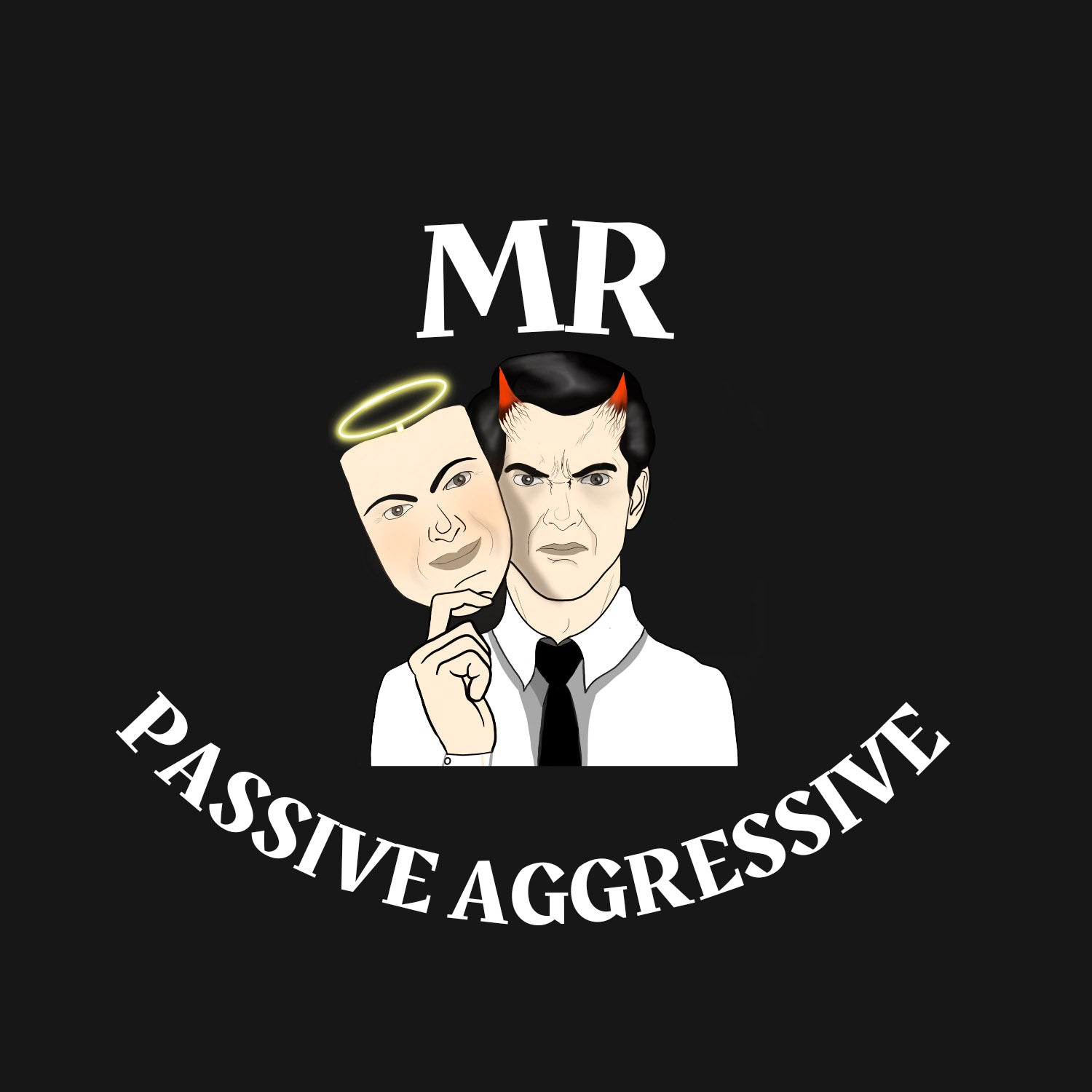 Mr Passive Aggressive
