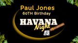 Paul Jones 60th Havana Nights Birthday Celebration CPIX 360 Xperience
