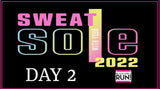 Sweat With Your Soul 2022 Day 2