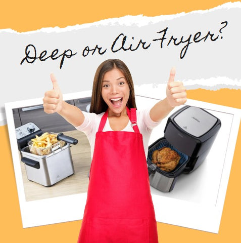 which fryer to buy deep fryer or air fryer