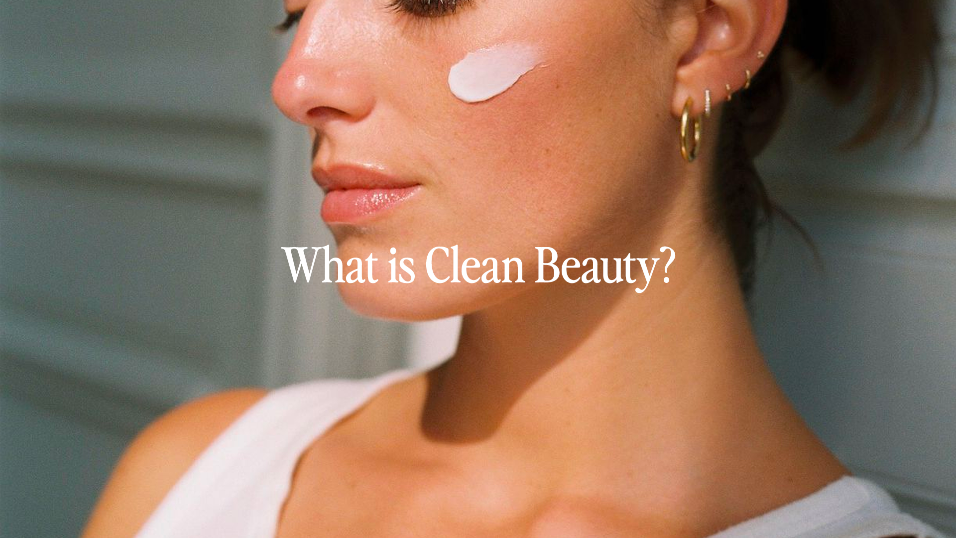 What is Clean Beauty?