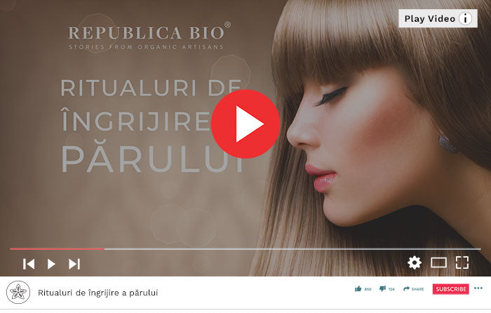 Ritualuri de îngrijire a părului - Video Republica BIO