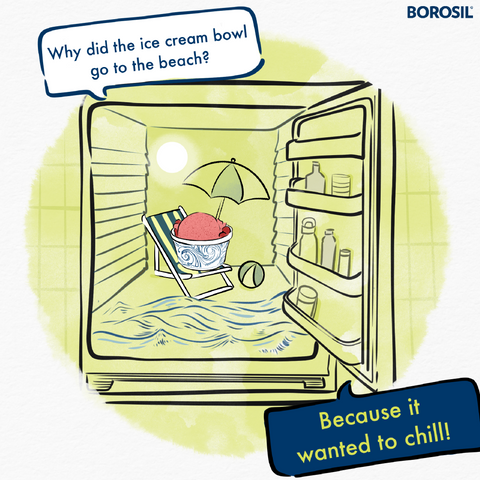 Why did the Borosil ice cream bowl go to the beach? Beacuse it wanted to chill!