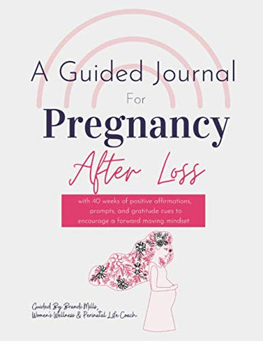 a guided journal for pregnancy after loss