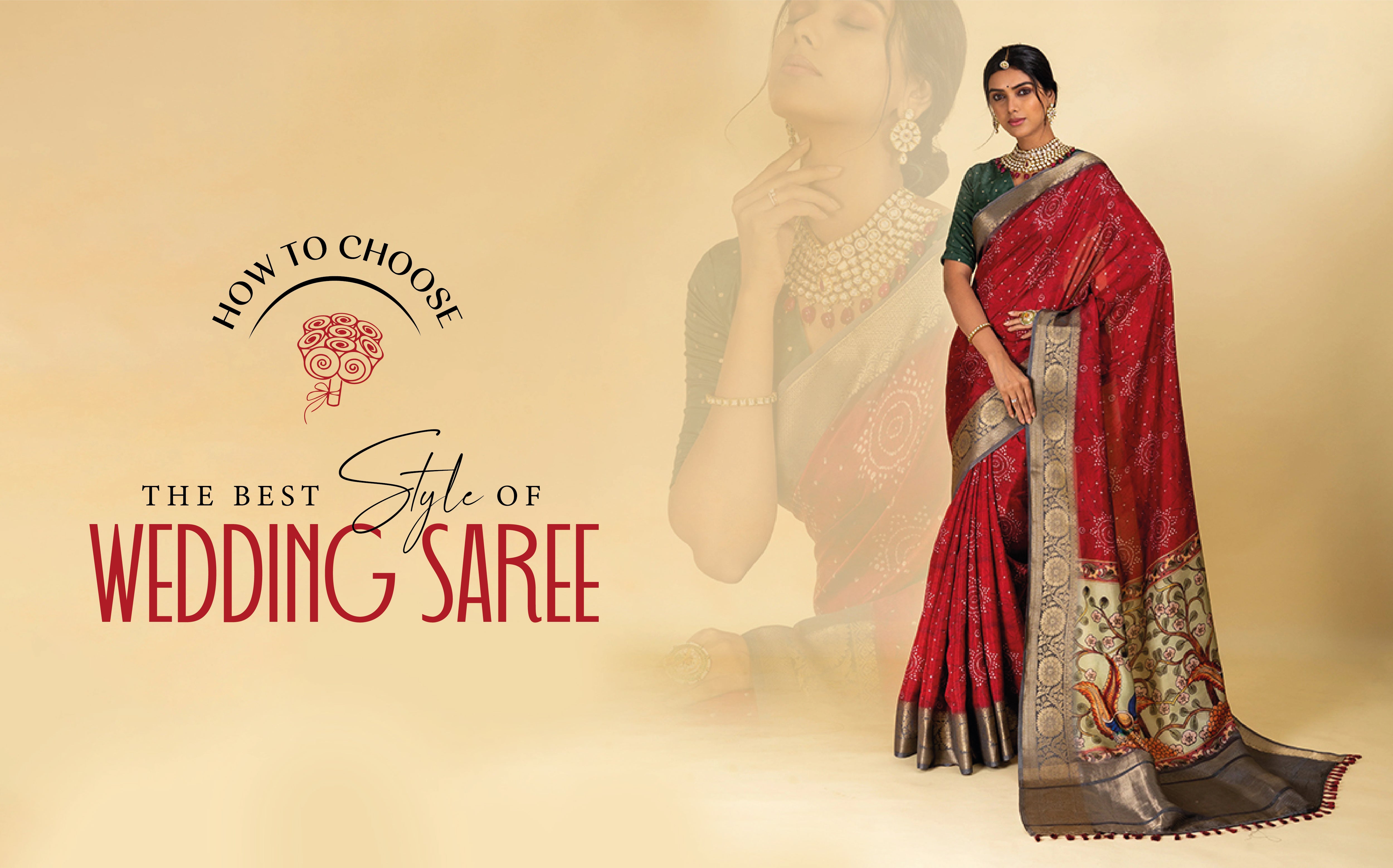 How To Choose the Best Style of Wedding Saree – Ekana Label