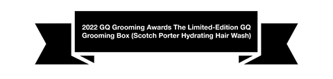 2022 GQ Grooming Awards The Limited-Edition GQ Grooming Box (Scotch Porter Hydrating Hair Wash)