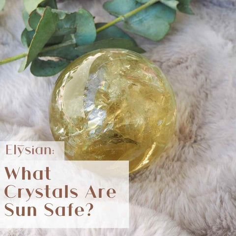 sun safe crystals