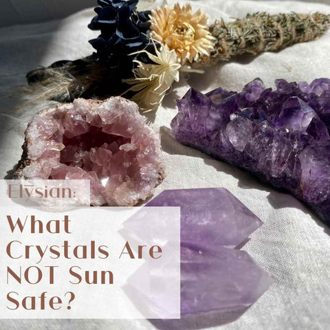 what crystals aren't sun safe