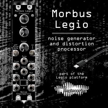 Morbus Legio overlay on top of a Legio module. ML is a noise generator and distortion processor.  | Noise Engineering