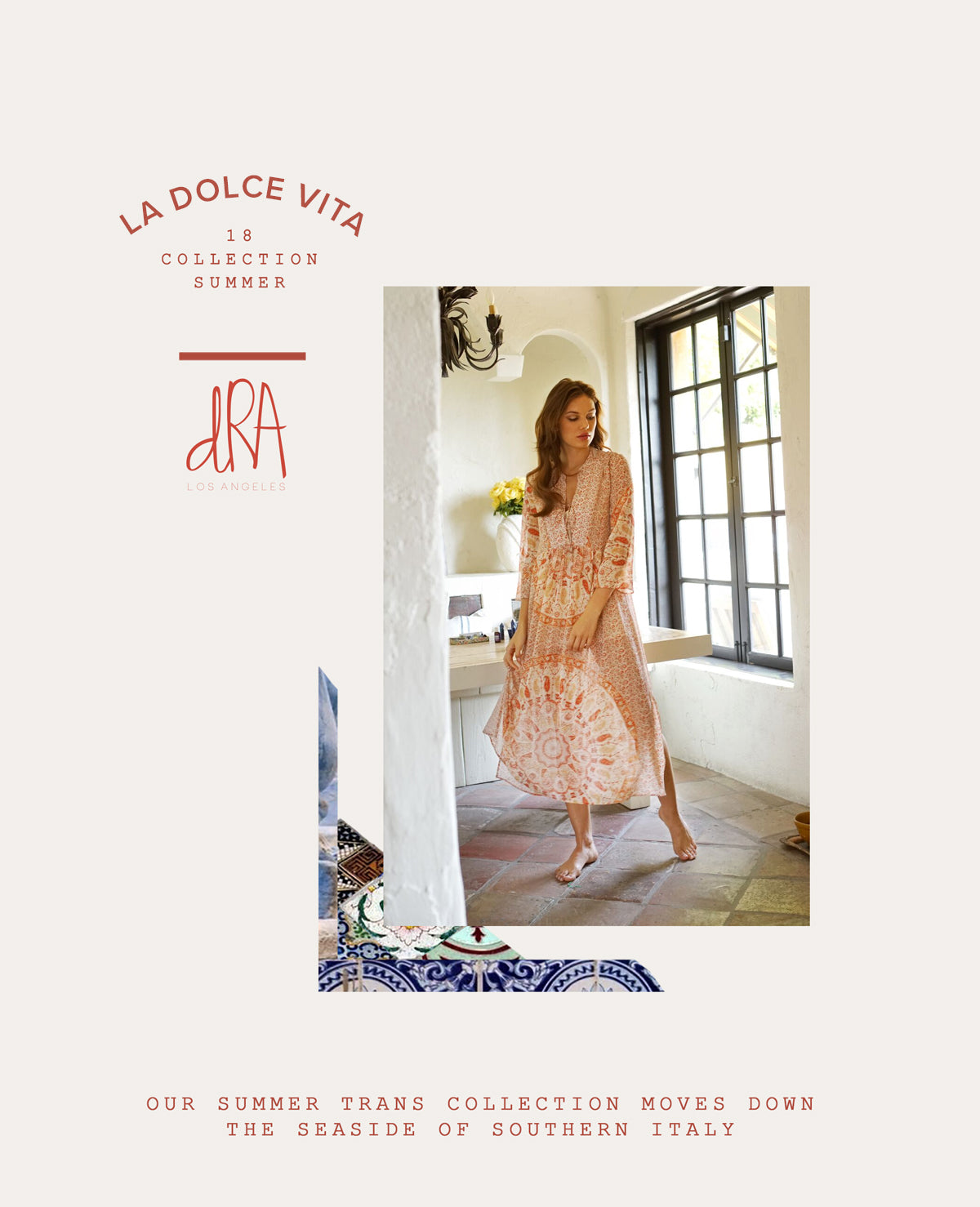 dRA's Summer 2018 Collection La Dolce Vita