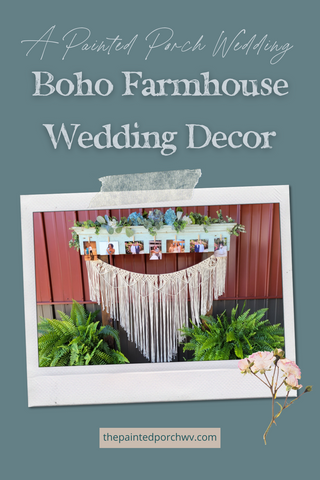 A Painted Porch Wedding Boho Farmhouse Wedding Décor blog post