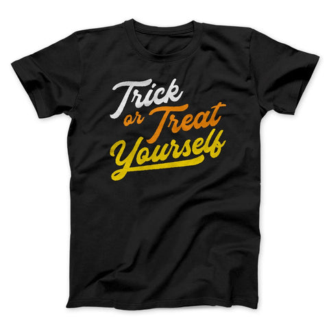 Trick or Treat Yourself T-Shirt