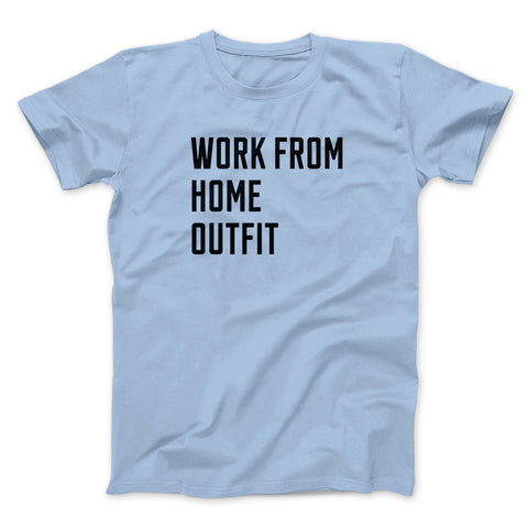 Work From Home Outfit T-Shirt