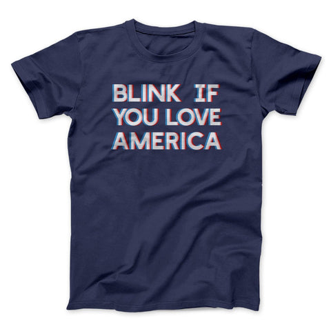 Blink If You Love America T-Shirt