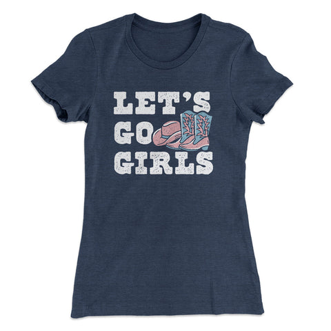 Let's Go Girls T-Shirt