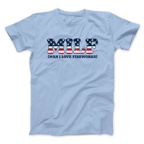 MILF - Man I love Fireworks T-Shirt