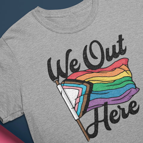 We Out Here T-Shirt