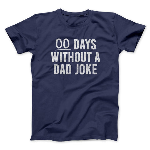 00 Days Without A Dad Joke T-Shirt