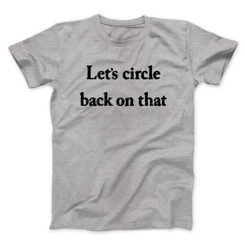 Let's Circle Back On That T-Shirt