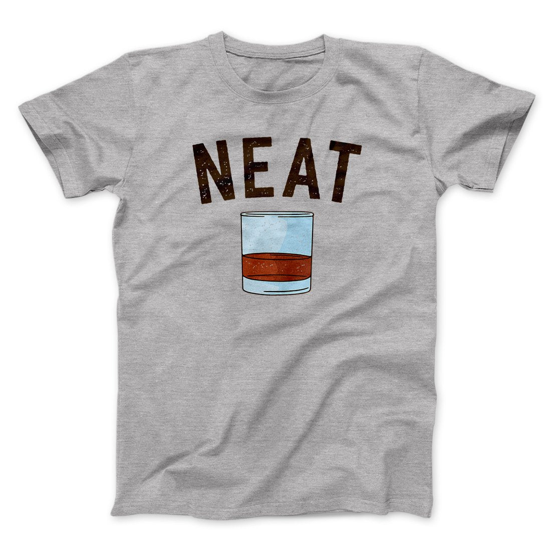 Whiskey- Neat Men/Unisex T-Shirt