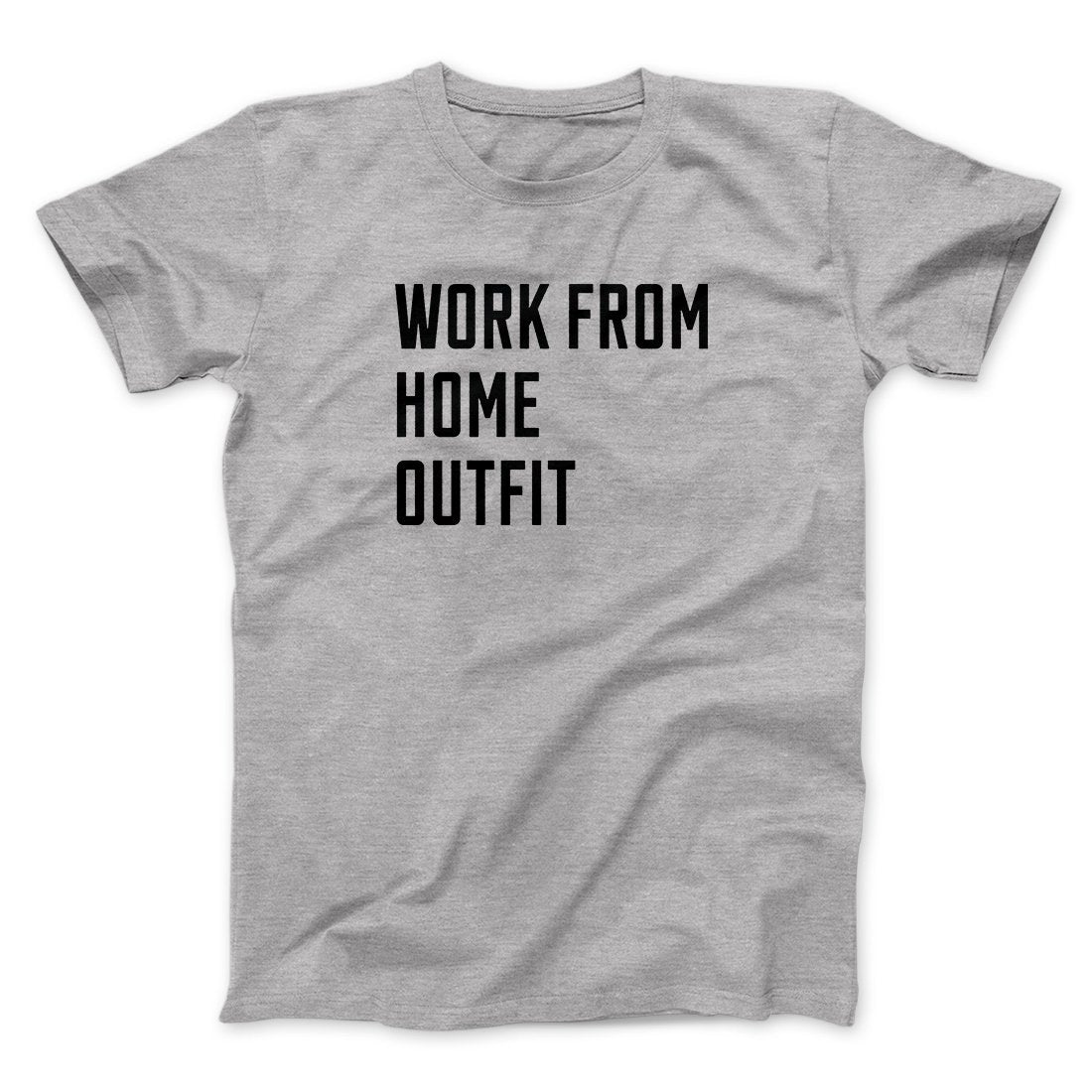 Work From Home Outfit Men/Unisex T-Shirt