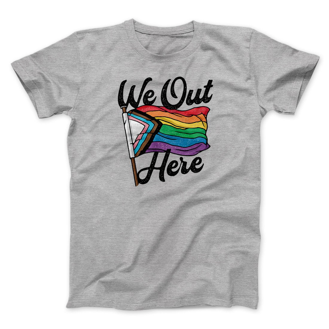 We Out Here Men/Unisex T-Shirt