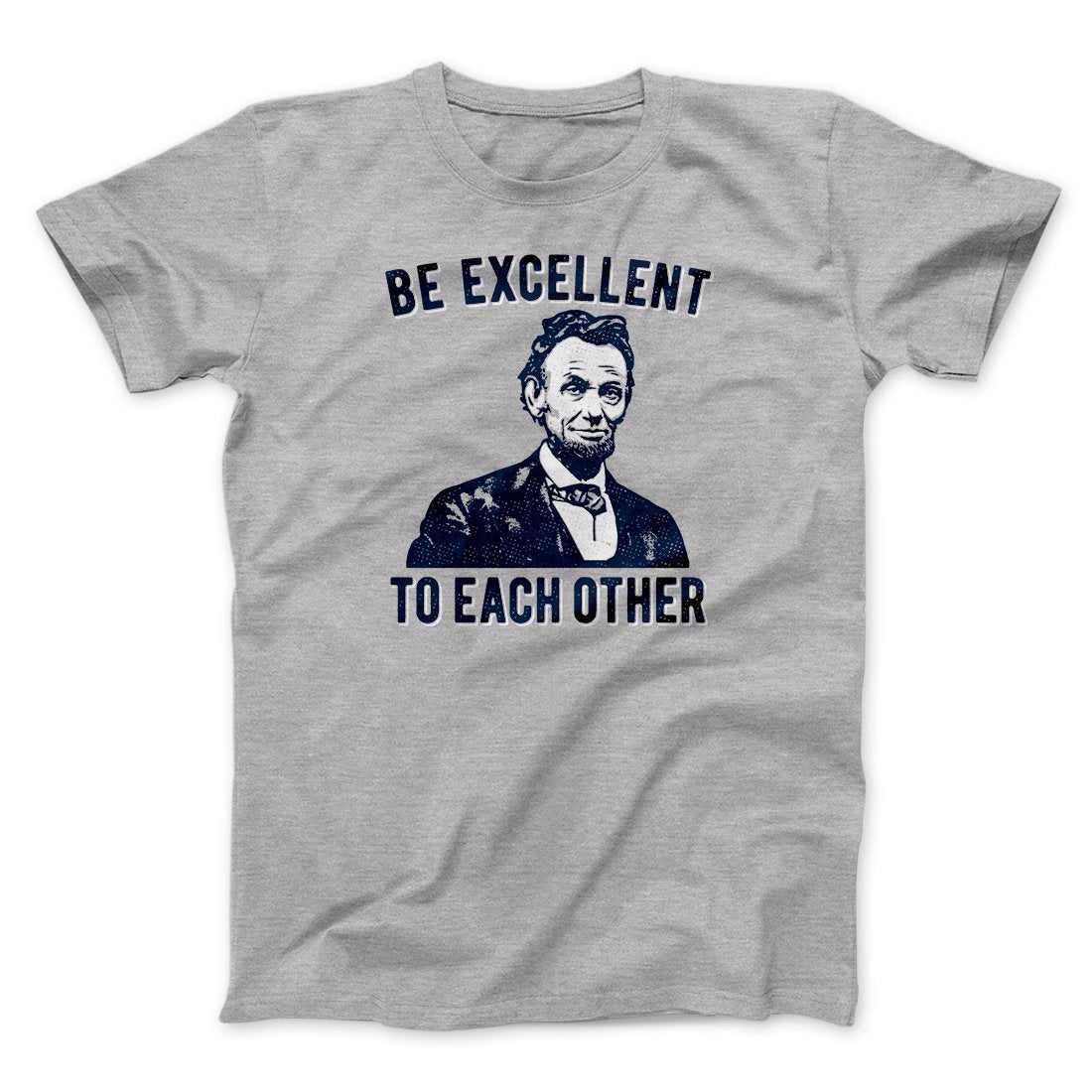 Be Excellent To Each Other Men/Unisex T-Shirt