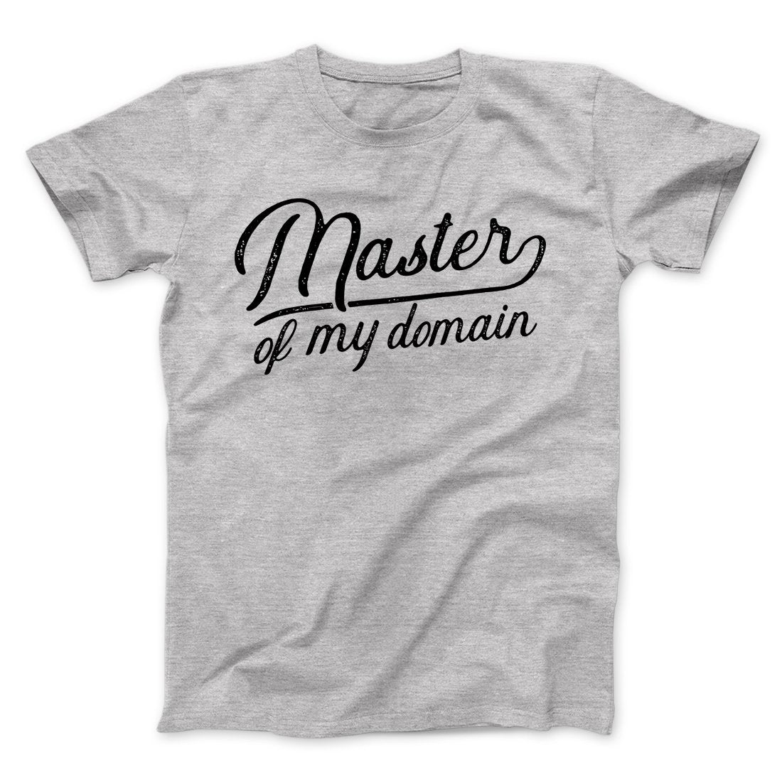 Master of My Domain Men/Unisex T-Shirt