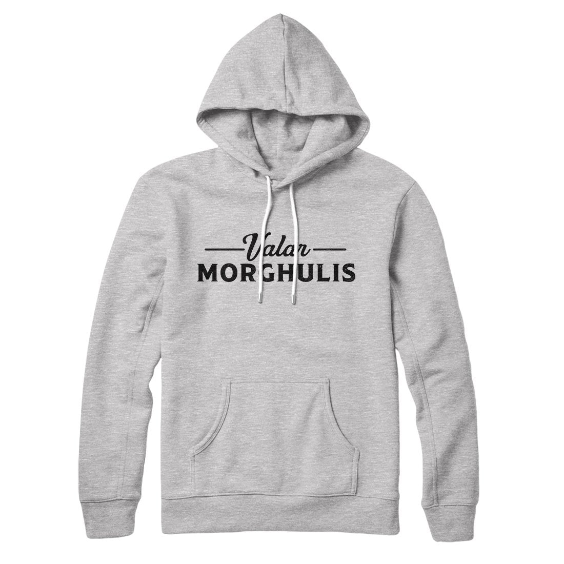 Valar Morghulis Hoodie