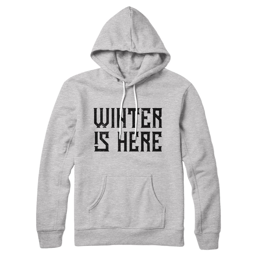 Winter is Here Hoodie